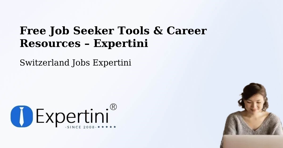 Free Job Seeker Tools & Career Resources – Lausen - Lausen, Switzerland Jobs Expertini