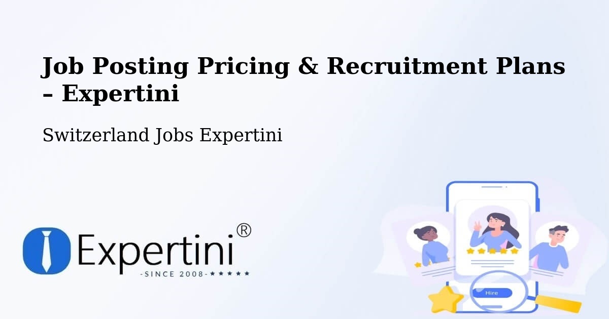 Job Posting Pricing & Recruitment Plans – Lausen - Lausen, Switzerland Jobs Expertini